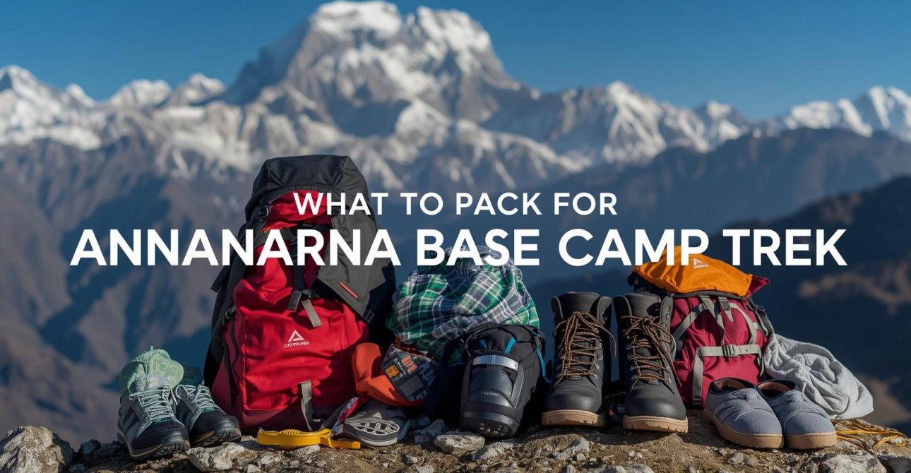 🏔️ What to Pack for Annapurna Base Camp Trek ||| Complete Packing Guide (Expert Tips + Checklist)